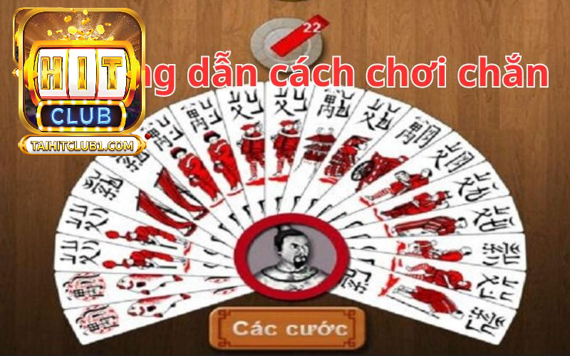 Hướng dẫn cách chơi game Chắn tại HitClub chi tiết