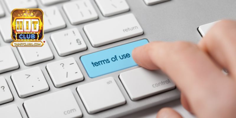 Người chơi cần phải nắm vững các điều khoản sử dụng tại HitClub