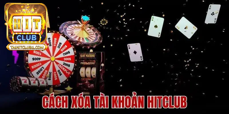 Xóa tài khoản HitClub khi bạn lo ngại về quyền riêng tư và bảo mật dữ liệu
